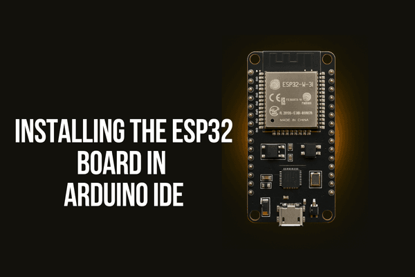 Installing the ESP32 Board in Arduino IDE
