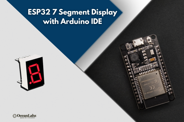 ESP32 7 Segment Display (1 Digit) with Arduino IDE