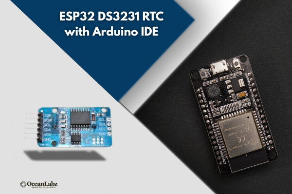 ESP32 DS3231 Real Time Clock (RTC) Module with Arduino IDE