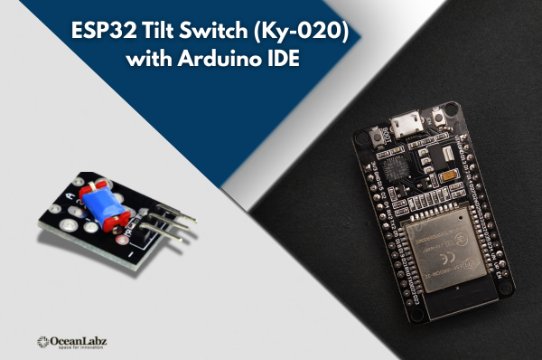 ESP32 Tilt Switch (KY-020) with Arduino IDE
