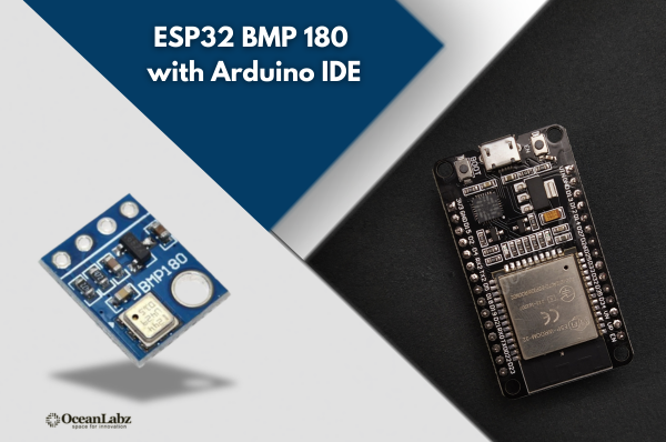 ESP32 BMP180 Barometric Pressure Sensor with Arduino IDE