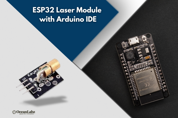 ESP32 Laser Module with Arduino IDE